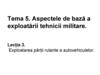 Aspectele de bază a exploatării tehnicii militare. Exploatarea părții rulante a autovehiculelor. (Tema 5.3)