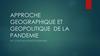Approche geographique et geopolitique de la pandemie