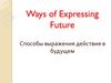 Ways of Expressing Future