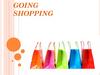 Going shopping