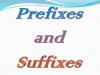 Prefixes and suffixes