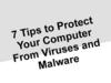 Tips to protect your computer from viruses and malware