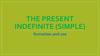 The present indefinite (simple)