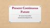 Present Continuous Future