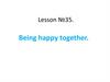 Being happy together.  Lesson №35