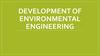 Development of environmental engineering