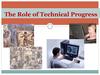 The Role of Technical Progress