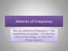 Adverbs of Frequency
