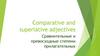 Comparative and superative adjectives